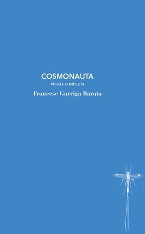 COSMONAUTA | 9788412969443 | GARRIGA BARATA, FRANCESC | Llibreria L'Illa - Llibreria Online de Mollet - Comprar llibres online