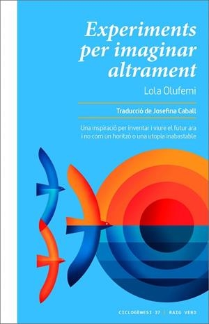 EXPERIMENTS PER IMAGINAR ALTRAMENT | 9788419206299 | OLUFEMI, LOLA | Llibreria L'Illa - Llibreria Online de Mollet - Comprar llibres online