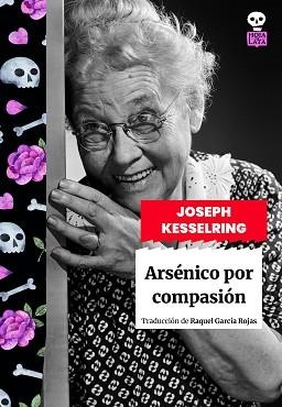 ARSÉNICO POR COMPASIÓN | 9791387554033 | KESSELRING, JOSEPH | Llibreria L'Illa - Llibreria Online de Mollet - Comprar llibres online