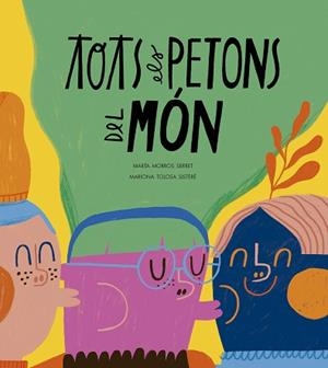 TOTS ELS PETONS DEL MÓN | 9788410406575 | MORROS, MARTA | Llibreria L'Illa - Llibreria Online de Mollet - Comprar llibres online