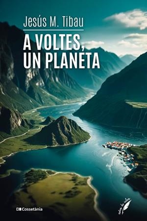 A VOLTES UN PLANETA | 9788413564555 | TIBAU TARRAGÓ, JESÚS M. | Llibreria L'Illa - Llibreria Online de Mollet - Comprar llibres online
