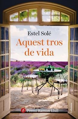 AQUEST TROS DE VIDA | 9788466432986 | SOLÉ CASADELLÀ, ESTEL | Llibreria L'Illa - Llibreria Online de Mollet - Comprar llibres online