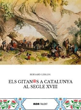 GITANOS A CATALUNYA AL SEGLE XVIII, ELS | 9788410123434 | LEBLON, BERNARD | Llibreria L'Illa - Llibreria Online de Mollet - Comprar llibres online