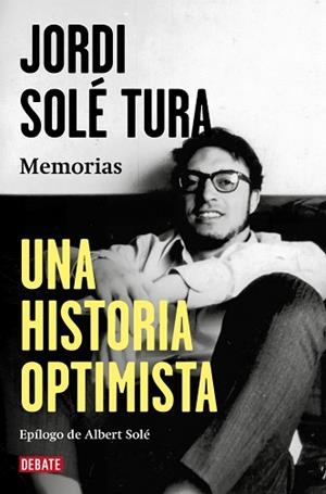 HISTORIA OPTIMISTA, UNA | 9788410214644 | SOLÉ TURA, JORDI | Llibreria L'Illa - Llibreria Online de Mollet - Comprar llibres online