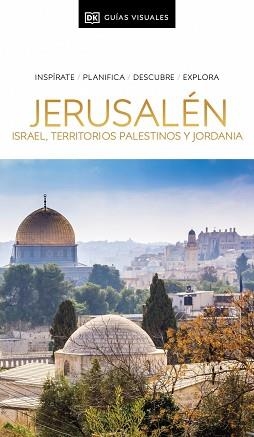 JERUSALÉN, ISRAEL, TERRITORIOS PALESTINOS Y JORDANIA (GUÍAS VISUALES) | 9780241678688 | DK | Llibreria L'Illa - Llibreria Online de Mollet - Comprar llibres online