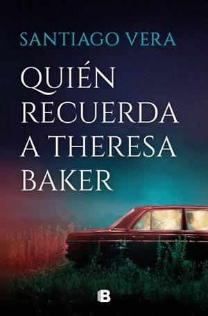 QUIÉN RECUERDA A THERESA BAKER (TRILOGÍA AMERICANA 3) | 9788466681056 | VERA, SANTIAGO | Llibreria L'Illa - Llibreria Online de Mollet - Comprar llibres online