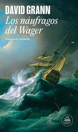 NÁUFRAGOS DEL WAGER, LOS | 9788439744573 | GRANN, DAVID | Llibreria L'Illa - Llibreria Online de Mollet - Comprar llibres online