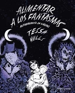 ALIMENTAR A LOS FANTASMAS | 9788419437983 | HULLS, TESSA | Llibreria L'Illa - Llibreria Online de Mollet - Comprar llibres online