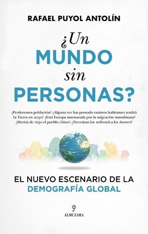 MUNDO SIN PERSONAS?, UN | 9788410525634 | PUYOL ANTOLÍN, RAFAEL | Llibreria L'Illa - Llibreria Online de Mollet - Comprar llibres online
