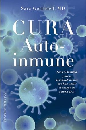 CURA AUTOINMUNE | 9788411722391 | GOTTFRIED, SARA | Llibreria L'Illa - Llibreria Online de Mollet - Comprar llibres online