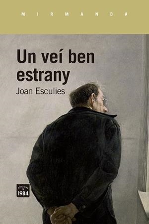 VEÍ BEN ESTRANY, UN | 9788418858925 | ESCULIES, JOAN | Llibreria L'Illa - Llibreria Online de Mollet - Comprar llibres online
