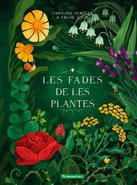 FADES DE LES PLANTES, LES | 9788419829313 | SCHEUER, CAROLINE | Llibreria L'Illa - Llibreria Online de Mollet - Comprar llibres online