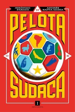 PELOTA SUDACA | 9788419581877 | PARADA, JERÓNIMO/SANTA MARÍA, ANDRÉS | Llibreria L'Illa - Llibreria Online de Mollet - Comprar llibres online