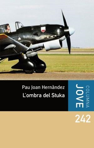 OMBRA DEL STUKA, L' | 9788492671625 | HERNANDEZ, PAU JOAN | Llibreria L'Illa - Llibreria Online de Mollet - Comprar llibres online