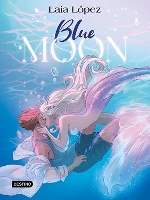 BLUE MOON. EL ESPÍRITU DE LA LAGUNA | 9788408297949 | LÓPEZ, LAIA | Llibreria L'Illa - Llibreria Online de Mollet - Comprar llibres online