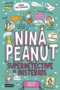 NINA PEANUT 2. NINA PEANUT SUPERDETECTIVE DE MISTERIOS | 9788408298380 | BOWIE, SARAH | Llibreria L'Illa - Llibreria Online de Mollet - Comprar llibres online