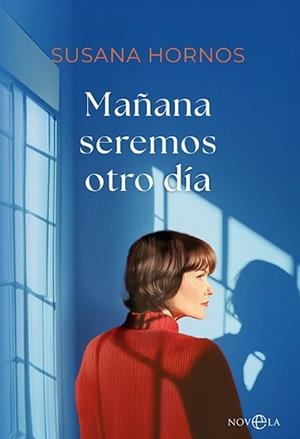 MAÑANA SEREMOS OTRO DÍA | 9788413849966 | HORNOS, SUSANA | Llibreria L'Illa - Llibreria Online de Mollet - Comprar llibres online