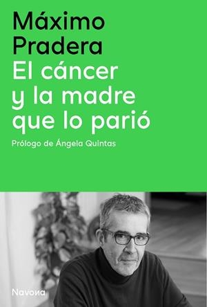 CÁNCER Y LA MADRE QUE LO PARIÓ, EL | 9788410180390 | PRADERA SÁNCHEZ, MÁXIMO/QUINTAS QUINTAS, ÁNGELA | Llibreria L'Illa - Llibreria Online de Mollet - Comprar llibres online
