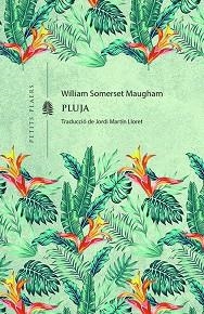 PLUJA | 9788419474704 | MAUGHAM, W. SOMERSET | Llibreria L'Illa - Llibreria Online de Mollet - Comprar llibres online