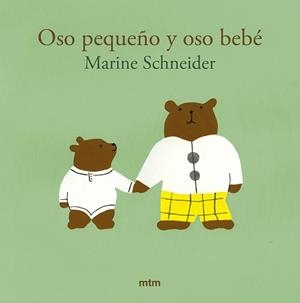 OSO PEQUEÑO Y OSO BEBÉ | 9788410407138 | SCHNEIDER, MARINE | Llibreria L'Illa - Llibreria Online de Mollet - Comprar llibres online