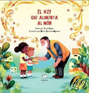 XEF QUE ALIMENTA AL MÓN, EL | 9788418232534 | UNGER, DAVID | Llibreria L'Illa - Llibreria Online de Mollet - Comprar llibres online