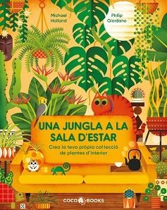 JUNGLA A LA SALA D'ESTAR, UNA | 9788412792461 | HOLLAND, MICHAEL