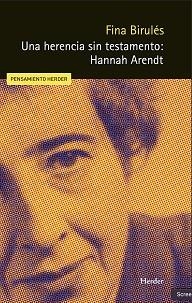 HERENCIA SIN TESTAMENTO: HANNAH ARENDT | 9788425452086 | BIRULÉS BERTRÁN, FINA | Llibreria L'Illa - Llibreria Online de Mollet - Comprar llibres online
