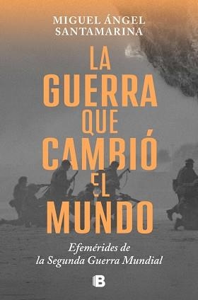 GUERRA QUE CAMBIÓ EL MUNDO, LA | 9788466679480 | SANTAMARINA, MIGUEL ÁNGEL | Llibreria L'Illa - Llibreria Online de Mollet - Comprar llibres online