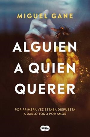 ALGUIEN A QUIEN QUERER | 9788491298410 | GANE, MIGUEL | Llibreria L'Illa - Llibreria Online de Mollet - Comprar llibres online
