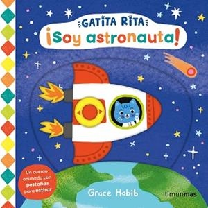 GATITA RITA. ¡SOY ASTRONAUTA! | 9788408293484 | HABIB, GRACE | Llibreria L'Illa - Llibreria Online de Mollet - Comprar llibres online