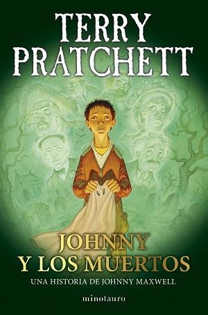 TRILOGÍA JOHNNY MAXWELL Nº 02/03 JOHNNY Y LOS MUERTOS | 9788445018729 | PRATCHETT, TERRY | Llibreria L'Illa - Llibreria Online de Mollet - Comprar llibres online