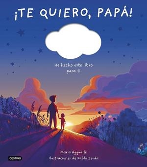 TE QUIERO PAPÁ! | 9788408298366 | AYGUADÉ, MARIA | Llibreria L'Illa - Llibreria Online de Mollet - Comprar llibres online