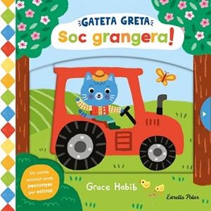 GATETA GRETA. SOC GRANGERA! | 9788413899305 | HABIB, GRACE | Llibreria L'Illa - Llibreria Online de Mollet - Comprar llibres online