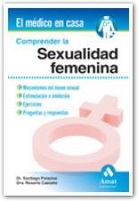 COMPRENDER LA SEXUALIDAD FEMENINA | 9788497352963 | CASTAÑO, ROSARIO / SANTIAGO PALACIOS