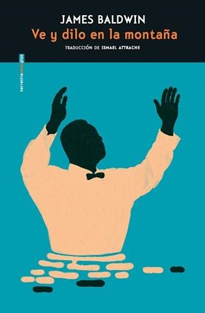 VE Y DILO EN LA MONTAÑA | 9788410249349 | BALDWIN, JAMES | Llibreria L'Illa - Llibreria Online de Mollet - Comprar llibres online