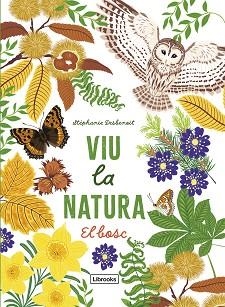 VIU LA NATURA. EL BOSC | 9788412945416 | DESBENOIT, STÉPHANIE