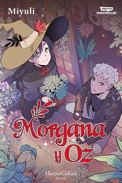 MORGANA Y OZ: UNO DE LOS WEBTOONS FAVORITOS DE LOS LECTORES (LIBRO 1) | 9788419802712 | MIYULI | Llibreria L'Illa - Llibreria Online de Mollet - Comprar llibres online
