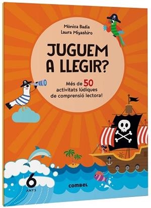 JUGUEM A LLEGIR? MÉS DE 50 ACTIVITATS LÚDIQUES DE COMPRENSIÓ LECTORA! 6 ANYS | 9788411582155 | BADIA CANTARERO, MÒNICA | Llibreria L'Illa - Llibreria Online de Mollet - Comprar llibres online