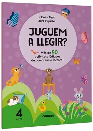 JUGUEM A LLEGIR? MÉS DE 50 ACTIVITATS LÚDIQUES DE COMPRENSIÓ LECTORA! 4 ANYS | 9788411582117 | BADIA CANTARERO, MÒNICA | Llibreria L'Illa - Llibreria Online de Mollet - Comprar llibres online