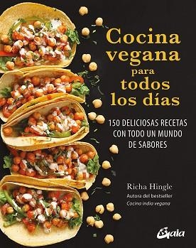 COCINA VEGANA PARA TODOS LOS DÍAS | 9788411081412 | HINGLE, RICHA | Llibreria L'Illa - Llibreria Online de Mollet - Comprar llibres online
