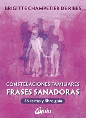 CONSTELACIONES FAMILIARES. FRASES SANADORAS | 9788411081405 | CHAMPETIER DE RIBES, BRIGITTE | Llibreria L'Illa - Llibreria Online de Mollet - Comprar llibres online