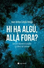 HI HA ALGÚ ALLÀ FORA? | 9788410112711 | CATALÀ AMIGÓ, JOAN ANTON | Llibreria L'Illa - Llibreria Online de Mollet - Comprar llibres online
