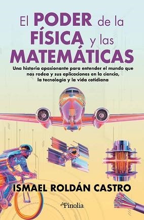 PODER DE LA FÍSICA Y LAS MATEMÁTICAS, EL | 9791387556181 | ROLDÁN CASTRO, ISMAEL | Llibreria L'Illa - Llibreria Online de Mollet - Comprar llibres online