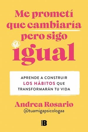 ME PROMETÍ QUE CAMBIARÍA PERO SIGO IGUAL | 9788466679442 | ROSARIO SÁNCHEZ, ANDREA | Llibreria L'Illa - Llibreria Online de Mollet - Comprar llibres online