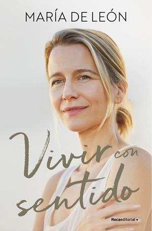 VIVIR CON SENTIDO | 9788410274822 | DE LEÓN, MARÍA | Llibreria L'Illa - Llibreria Online de Mollet - Comprar llibres online