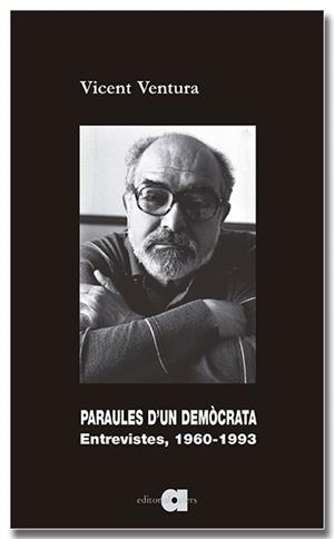 PARAULES D'UN DEMÒCRATA. ENTREVISTES, 1960-1993 | 9788418618987 | VENTURA I BELTRAN, VICENT | Llibreria L'Illa - Llibreria Online de Mollet - Comprar llibres online