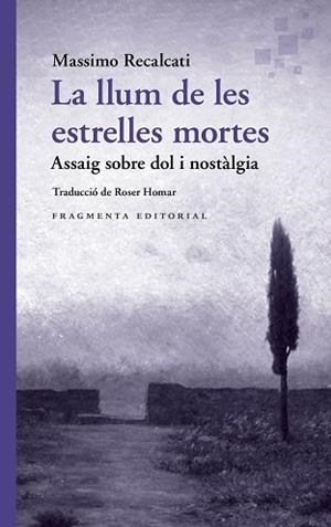 LLUM DE LES ESTRELLES MORTES, LA | 9788410188969 | RECALCATI, MASSIMO | Llibreria L'Illa - Llibreria Online de Mollet - Comprar llibres online