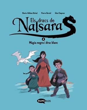 DRACS DE NALSARA 4. MÀGIA NEGRA I DRAC BLANC | 9788419183767 | DELVAL, MARIE-HÉLÈNE/OERTEL, PIERRE | Llibreria L'Illa - Llibreria Online de Mollet - Comprar llibres online