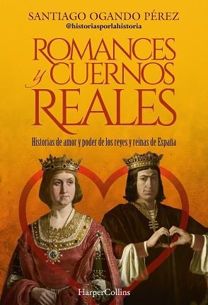 ROMANCES Y CUERNOS REALES | 9788410642119 | OGANDO PÉREZ, SANTIAGO | Llibreria L'Illa - Llibreria Online de Mollet - Comprar llibres online