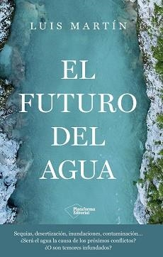 FUTURO DEL AGUA, EL | 9791387568252 | MARTÍN, LUIS | Llibreria L'Illa - Llibreria Online de Mollet - Comprar llibres online